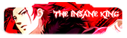 The Insane King The Insane King